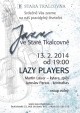 Jazz ve Staré Tkalcovně: Lazy Players