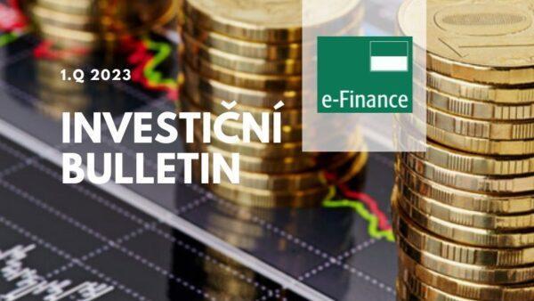 Investiční Bulletin e-Finance za 1.Q 2023